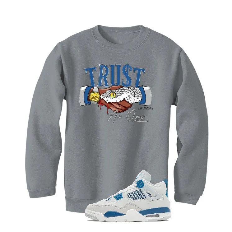 Air Jordan 4 “Military Blue” | illcurrency Grey T-Shirt (TRUST NO ONE) - Image 4