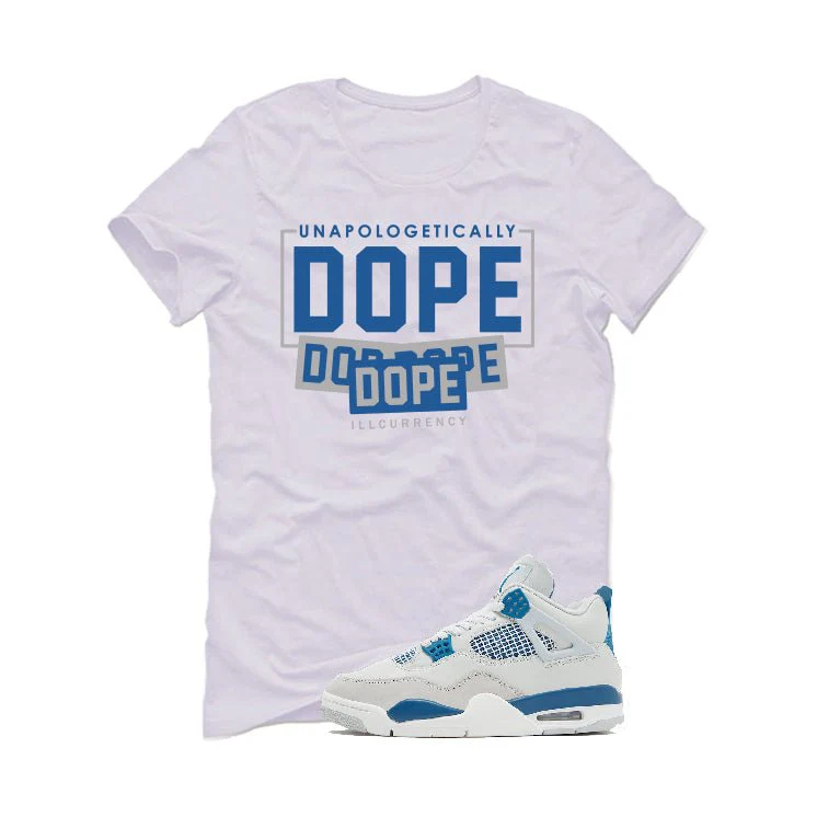 Air Jordan 4 “Military Blue” | illcurrency White T-Shirt (DOPE) - Image 2