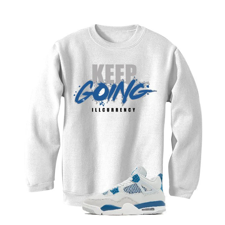 Air Jordan 4 “Military Blue” | illcurrency White T-Shirt (keep Going) - Image 4