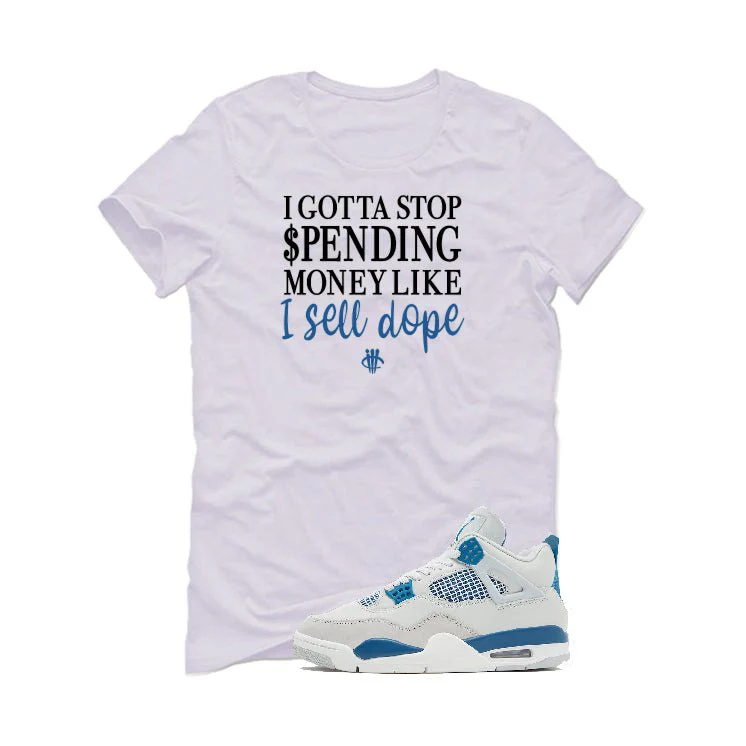 Air Jordan 4 “Military Blue” | illcurrency White T-Shirt (STOP SPENDING MONEY) - Image 2
