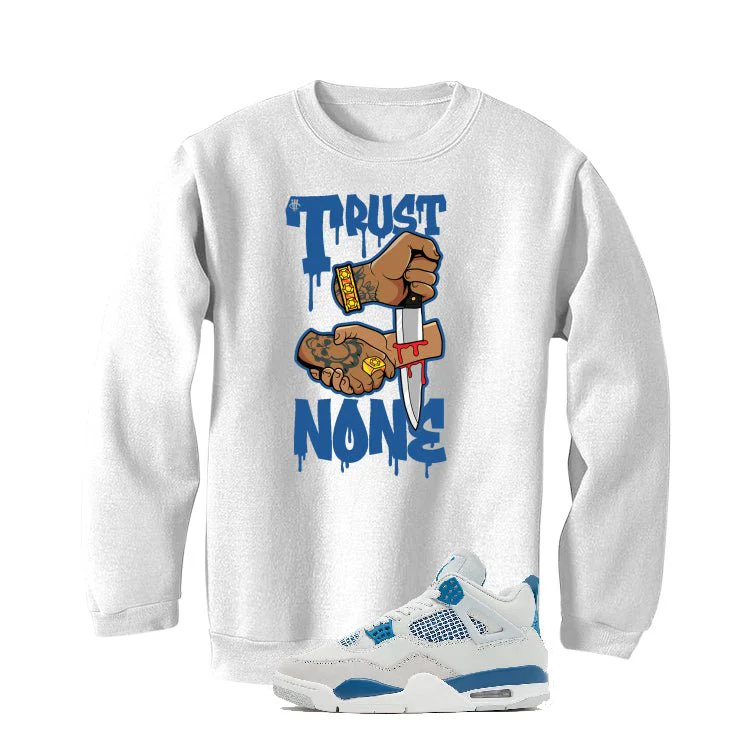 Air Jordan 4 “Military Blue” | illcurrency White T-Shirt (TRUST NO ONE) - Image 4