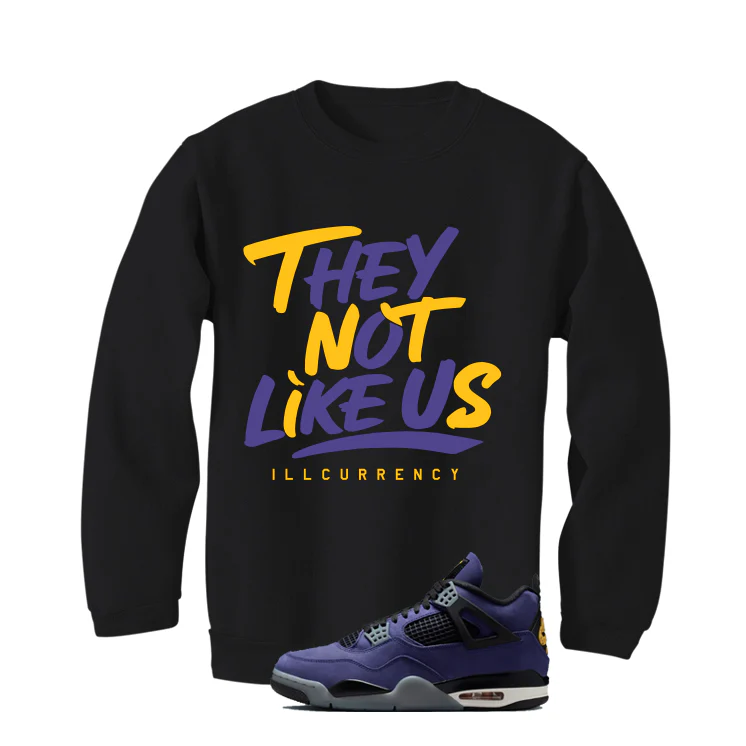Air Jordan 4 OG Lakers Matching T-Shirt, Sweatshirts & Hoodies Black T-Shirt (They not like us)| illcurrency - Image 4