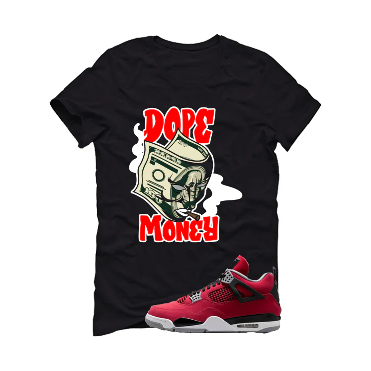 Air Jordan 4 Toro Bravo Matching T-Shirt, Sweatshirts, & Hoodies Black T-Shirt (Dope Money)| illcurrency - Image 2