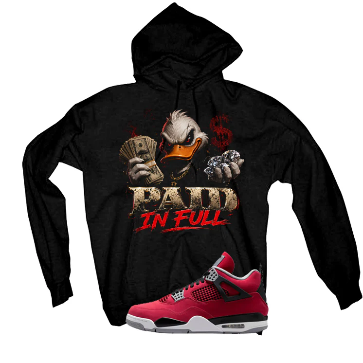 Air Jordan 4 Toro Bravo Matching T-Shirt, Sweatshirts, & Hoodies Black T-Shirt (Paid in Full)| illcurrency - Image 3