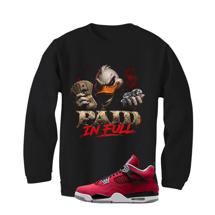 Air Jordan 4 Toro Bravo Matching T-Shirt, Sweatshirts, & Hoodies Black T-Shirt (Paid in Full)| illcurrency - Image 4