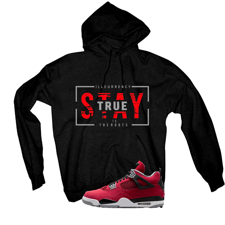Air Jordan 4 Toro Bravo Matching T-Shirt, Sweatshirts, & Hoodies Black T-Shirt (Stay True)| illcurrency - Image 3