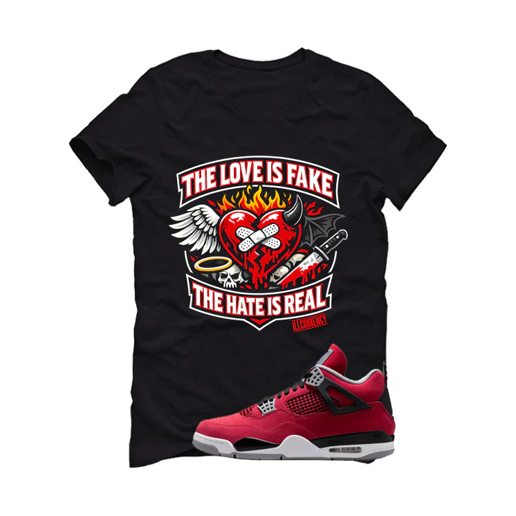 Air Jordan 4 Toro Bravo Matching T-Shirt, Sweatshirts, & Hoodies Black T-Shirt (The Love is fake)| illcurrency - Image 2