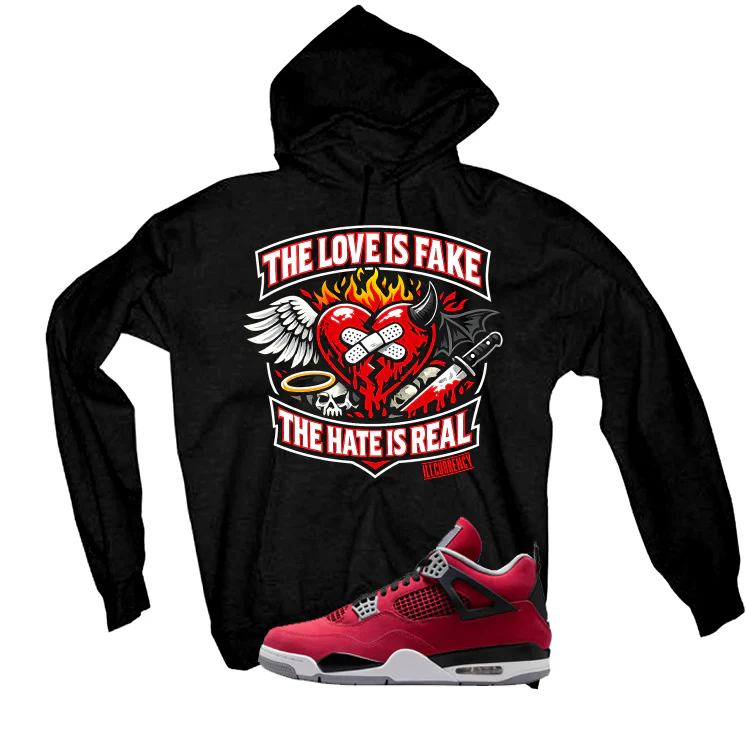 Air Jordan 4 Toro Bravo Matching T-Shirt, Sweatshirts, & Hoodies Black T-Shirt (The Love is fake)| illcurrency - Image 3