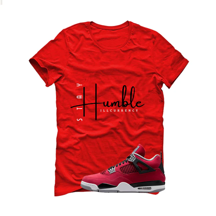 Air Jordan 4 Toro Bravo Matching T-Shirt, Sweatshirts, & Hoodies Red T-Shirt (Stay Humble)| illcurrency - Image 2