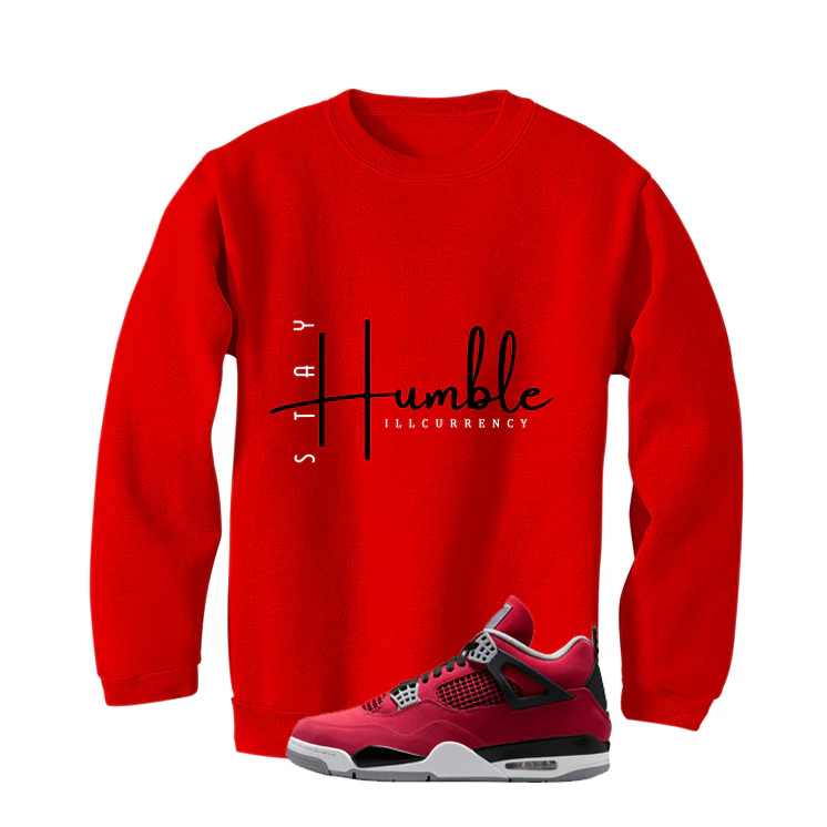 Air Jordan 4 Toro Bravo Matching T-Shirt, Sweatshirts, & Hoodies Red T-Shirt (Stay Humble)| illcurrency - Image 4