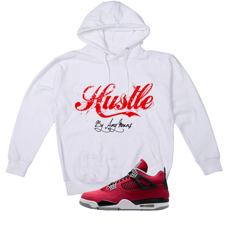 Air Jordan 4 Toro Bravo Matching T-Shirt, Sweatshirts, & Hoodies White T-Shirt (Hustle By Any Means)| illcurrency - Image 3