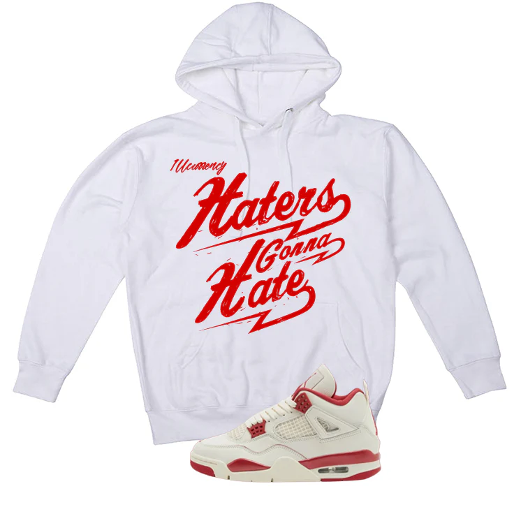 Air Jordan 4 Valentine’s Day (Sierra Red) Matching T-Shirt, Sweatshirts & Hoodies White T-Shirt (Haters gonna hate)| illcurrency - Image 3