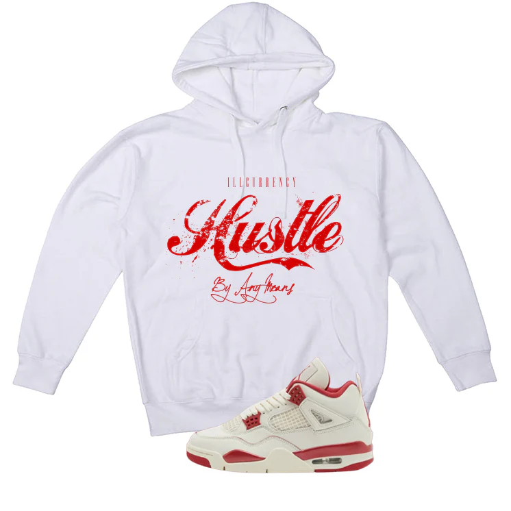 Air Jordan 4 Valentine’s Day (Sierra Red) Matching T-Shirt, Sweatshirts & Hoodies White T-Shirt (Hustle By Any Means)| illcurrency - Image 3