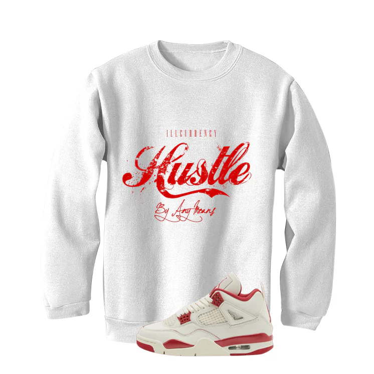 Air Jordan 4 Valentine’s Day (Sierra Red) Matching T-Shirt, Sweatshirts & Hoodies White T-Shirt (Hustle By Any Means)| illcurrency - Image 4