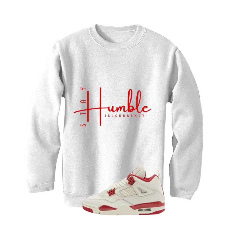 Air Jordan 4 Valentine’s Day (Sierra Red) Matching T-Shirt, Sweatshirts & Hoodies White T-Shirt (Stay Humble)| illcurrency - Image 4
