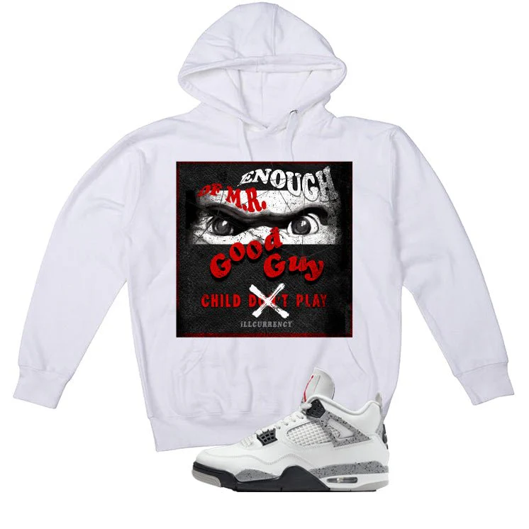 Air Jordan 4 White Cement White T-Shirt (ENOUGH OF MR GOOD GUY)| illcurrency - Image 3