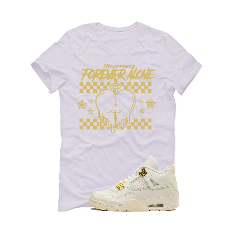Air Jordan 4 WMNS “Metallic Gold” | illcurrency White T-Shirt (Forever Alone) - Image 2