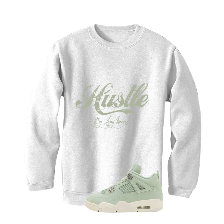 Air Jordan 4 WMNS Seafoam White T-Shirt (Hustle By Any Means)| illcurrency - Image 4