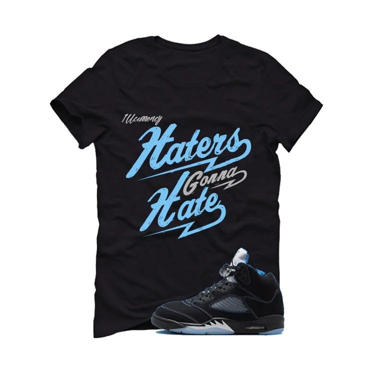 Air Jordan 5 Black/University Blue Matching T-Shirt Black T-Shirt (Haters gonna hate)| illcurrency - Image 2