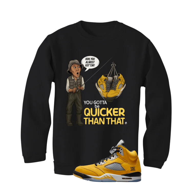 Air Jordan 5 Tokyo Matching T-Shirt, Sweatshirts & Hoodies Black T-Shirt (Gotta Be Quicker Than That)| illcurrency - Image 4