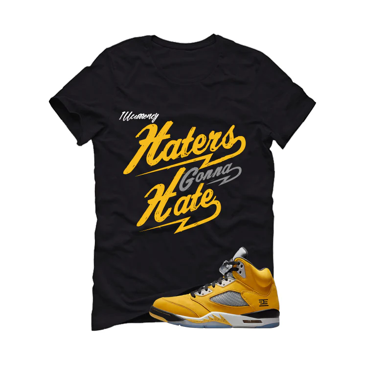 Air Jordan 5 Tokyo Matching T-Shirt, Sweatshirts & Hoodies Black T-Shirt (Haters gonna hate)| illcurrency - Image 2
