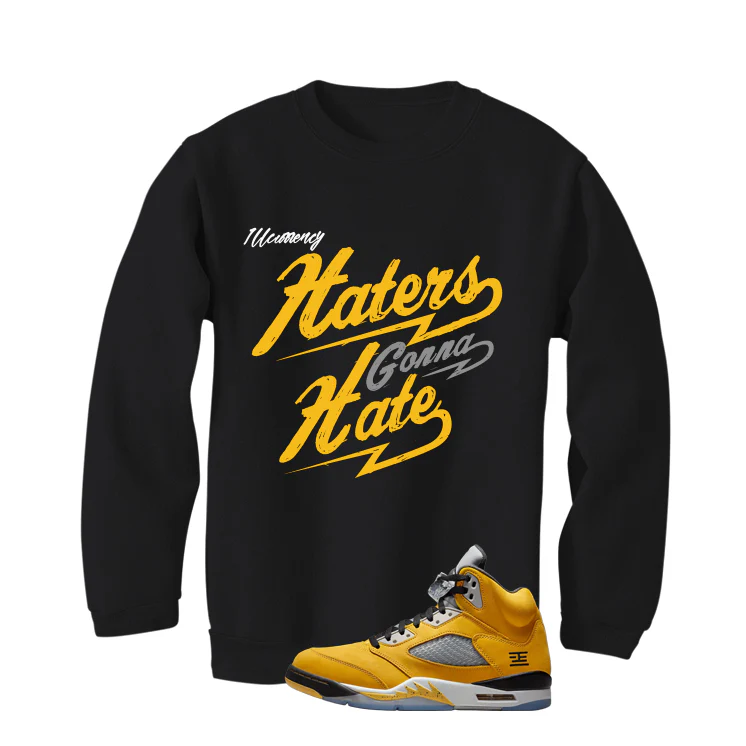 Air Jordan 5 Tokyo Matching T-Shirt, Sweatshirts & Hoodies Black T-Shirt (Haters gonna hate)| illcurrency - Image 4