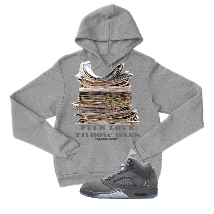 Air Jordan 5 Wolf Grey Matching T-Shirt, Sweatshirts & Hoodies Grey T-Shirt (Fck Love)| illcurrency - Image 3