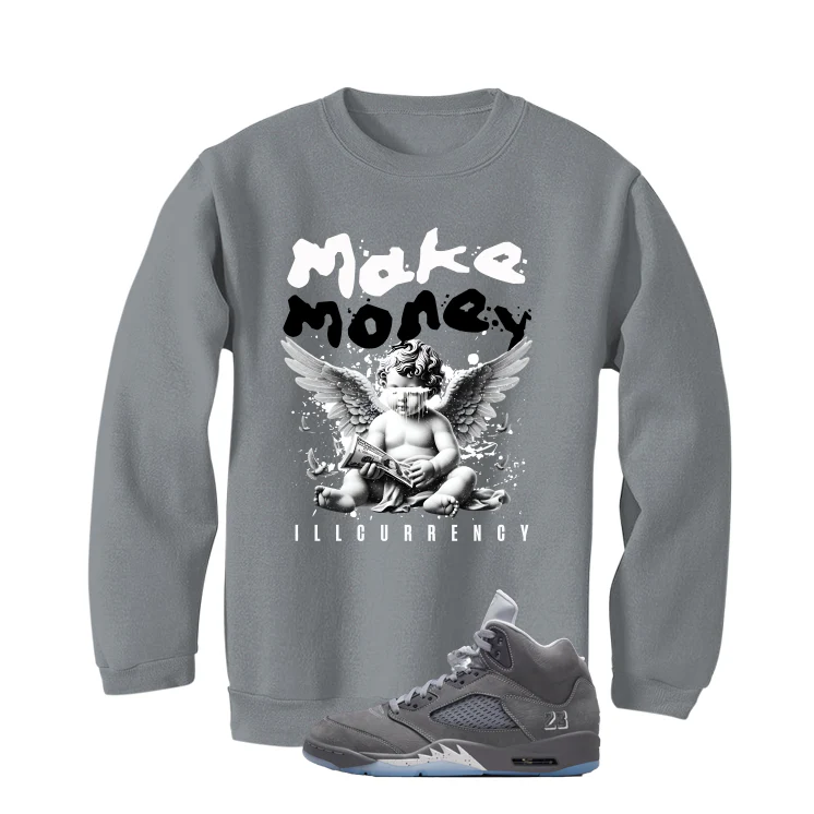 Air Jordan 5 Wolf Grey Matching T-Shirt, Sweatshirts & Hoodies Grey T-Shirt (Make Money)| illcurrency - Image 4