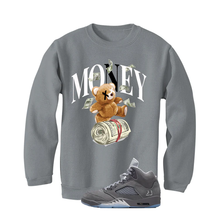 Air Jordan 5 Wolf Grey Matching T-Shirt, Sweatshirts & Hoodies Grey T-Shirt (Money Bear)| illcurrency - Image 4