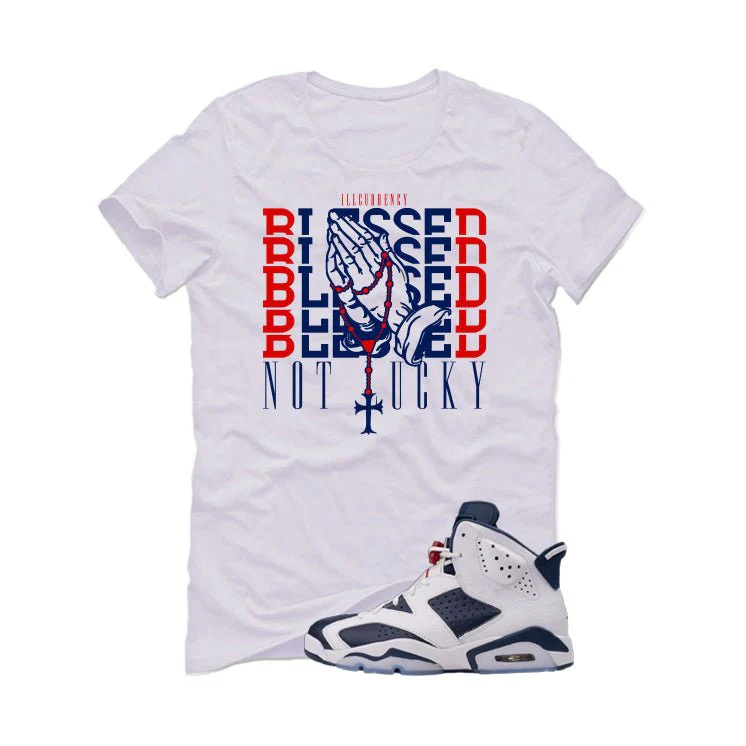Air Jordan 6 Olympic White T-Shirt (Blessed not lucky)| illcurrency - Image 2