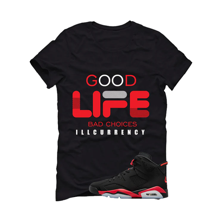 Air Jordan 6 Reverse Infrared Matching T-Shirt, Sweatshirts & Hoodies Black T-Shirt (Bad Choices)| illcurrency - Image 2