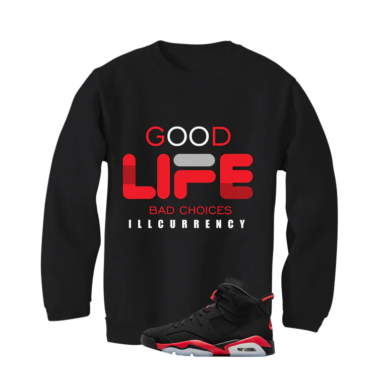 Air Jordan 6 Reverse Infrared Matching T-Shirt, Sweatshirts & Hoodies Black T-Shirt (Bad Choices)| illcurrency - Image 4