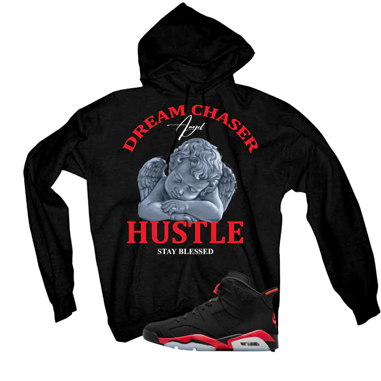 Air Jordan 6 Reverse Infrared Matching T-Shirt, Sweatshirts & Hoodies Black T-Shirt (Dream Chaser Angel)| illcurrency - Image 3