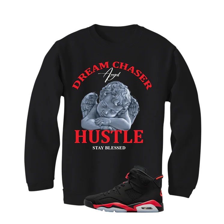 Air Jordan 6 Reverse Infrared Matching T-Shirt, Sweatshirts & Hoodies Black T-Shirt (Dream Chaser Angel)| illcurrency - Image 4