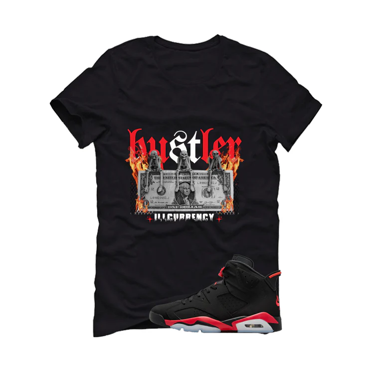 Air Jordan 6 Reverse Infrared Matching T-Shirt, Sweatshirts & Hoodies Black T-Shirt (See No Evil Hustler)| illcurrency - Image 2
