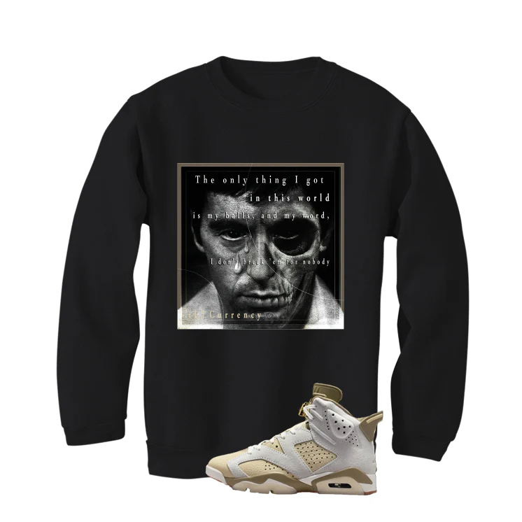 Air Jordan 6 Sail/Neutral Olive Matching T-Shirt, Sweatshirts & Hoodies Black T-Shirt (The Only Thing I Got)| illcurrency - Image 4