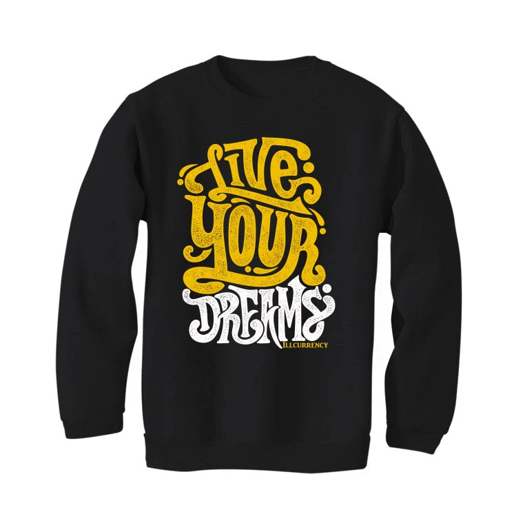 Air Jordan 6 Yellow Ochre | illcurrency Black T-Shirt (LIVE YOUR DREAMS) - Image 4