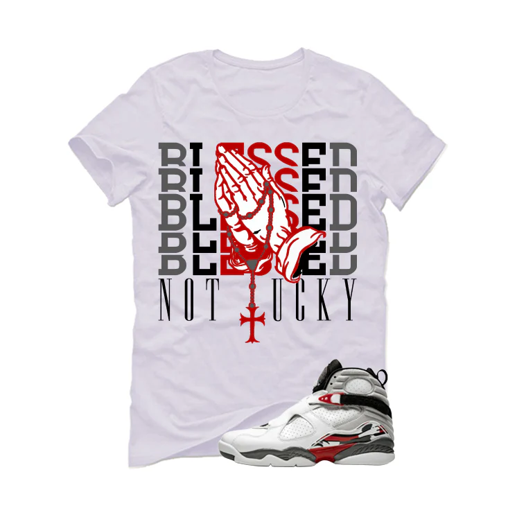 Air Jordan 8 Bugs Bunny Matching T-Shirt, Sweatshirts & Hoodies White T-Shirt (Blessed not lucky)| illcurrency - Image 2