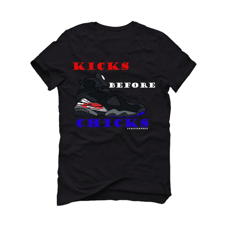 Air Jordan 8 “Playoffs” | illcurrency Black T-Shirt (KICKS BEFORE CHICKS) - Image 2