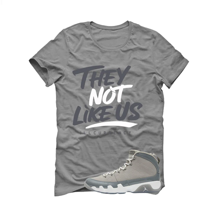 Air Jordan 9 Cool Grey Grey T-Shirt (They not like us)| illcurrency - Image 2
