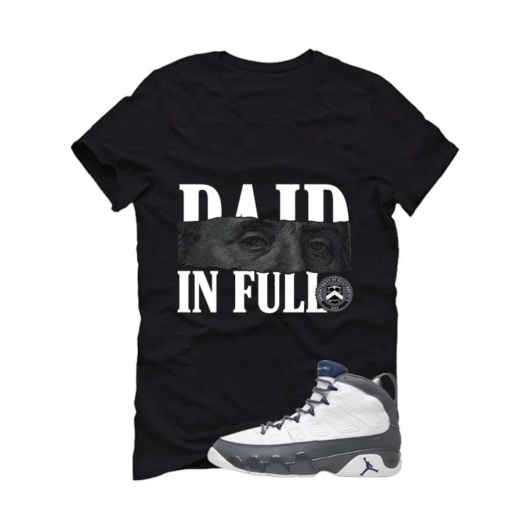 Air Jordan 9 Flint Grey Matching T-Shirt, Sweatshirts & Hoodies Black T-Shirt (Paid in Full)| illcurrency - Image 2