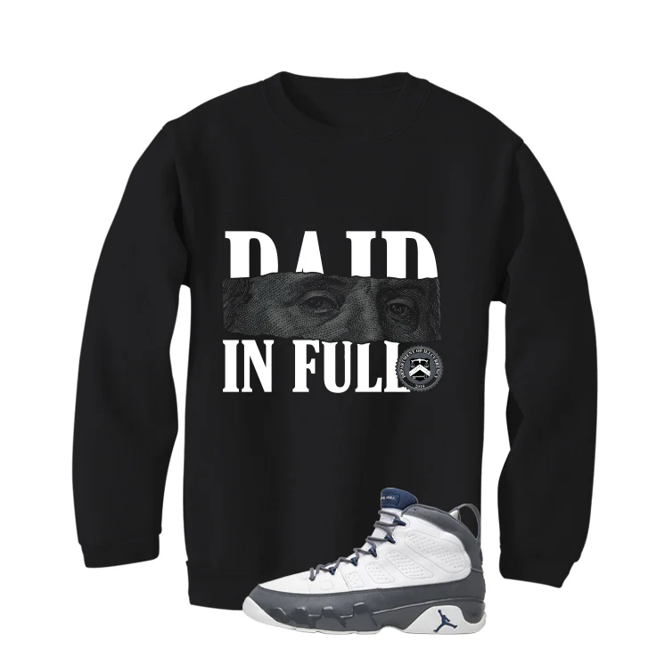 Air Jordan 9 Flint Grey Matching T-Shirt, Sweatshirts & Hoodies Black T-Shirt (Paid in Full)| illcurrency - Image 4