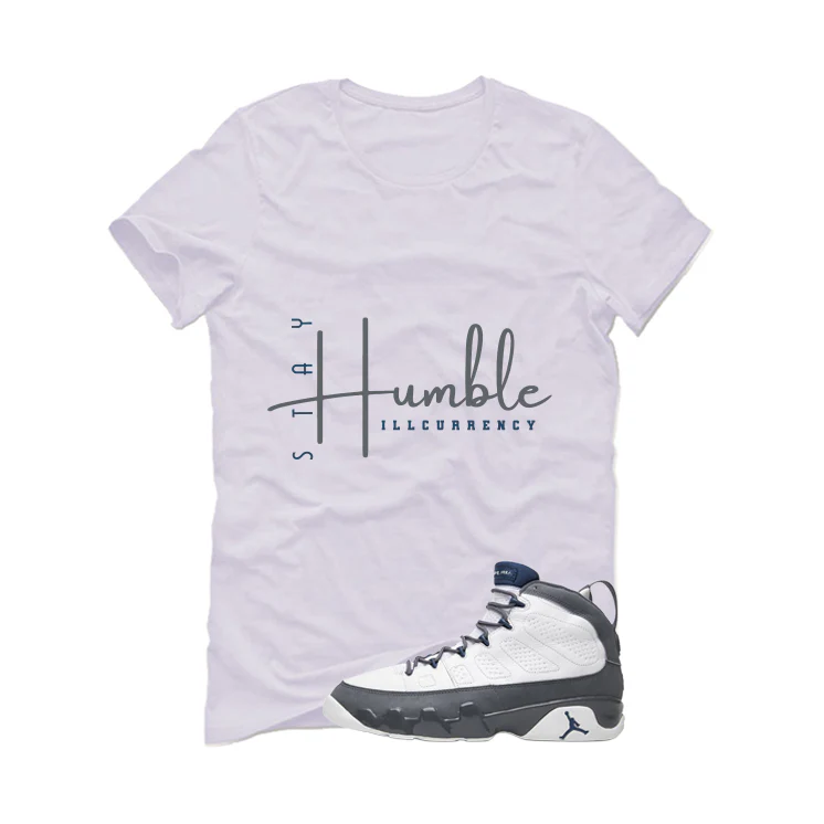 Air Jordan 9 Flint Grey Matching T-Shirt, Sweatshirts & Hoodies White T-Shirt (Stay Humble)| illcurrency - Image 2