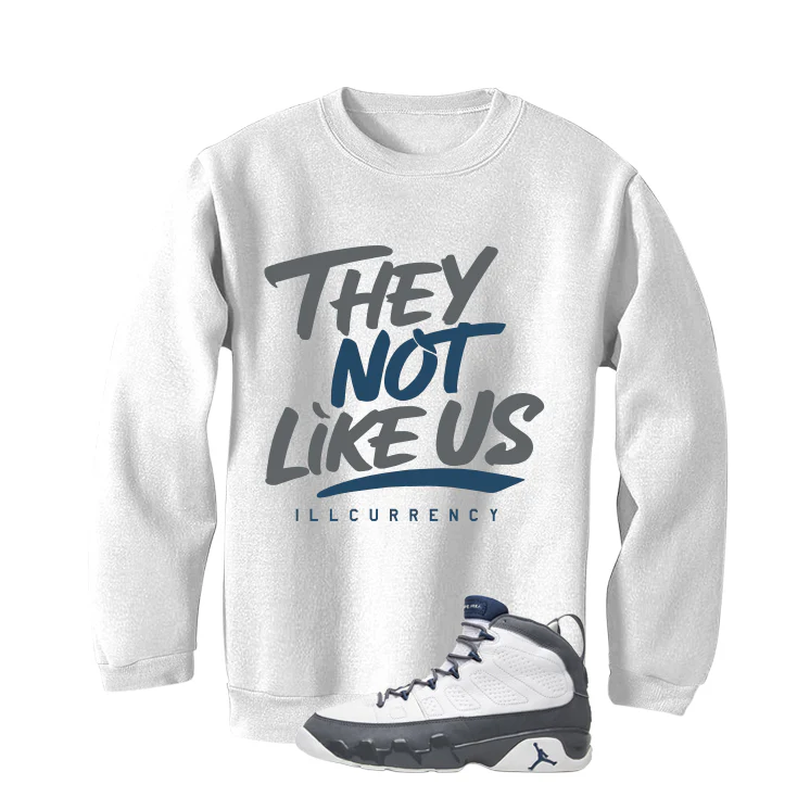 Air Jordan 9 Flint Grey Matching T-Shirt, Sweatshirts & Hoodies White T-Shirt (They not like us)| illcurrency - Image 4