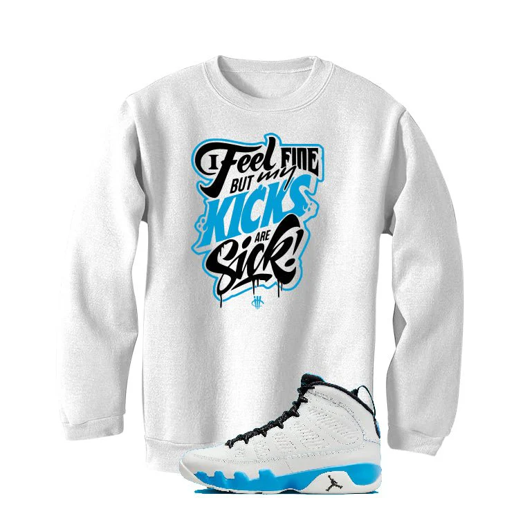 Air Jordan 9 “Powder Blue” | illcurrency White T-Shirt (Kicks Are Sick) - Image 4