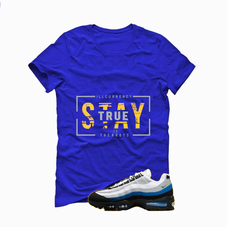 Nike Air Max 95 Big Bubble Wolverine Matching T-Shirt, Sweatshirts, & Hoodies Royal Blue T-Shirt (Stay True)| illcurrency - Image 2