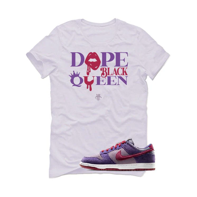 Nike Dunk Low “Plum” | illcurrency White T-Shirt (Dope Black Queen) - Image 2