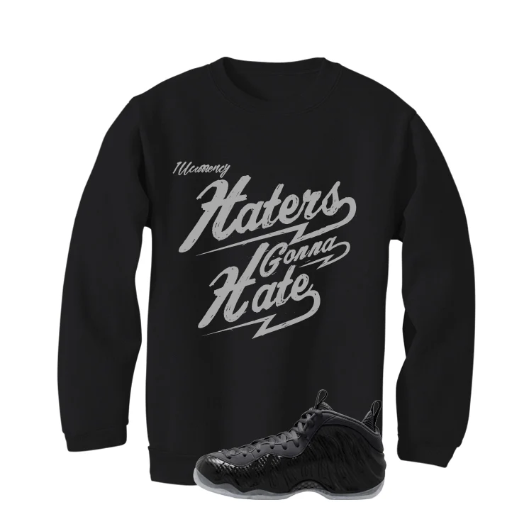 NIKE FOAMPOSITE ONE CARBON FIBER Matching T-Shirt, Sweatshirts & Hoodies Black T-Shirt (Haters gonna hate)| illcurrency - Image 4