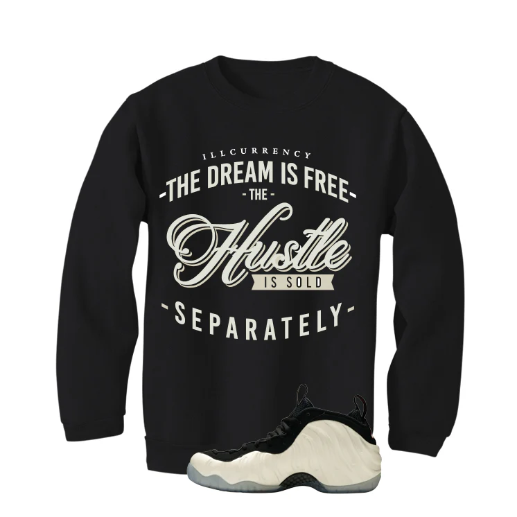 Nike Foamposite Pro Pearl Matching T-Shirt, Sweatshirts & Hoodies Black T-Shirt (The Dream Is Free)| illcurrency - Image 4