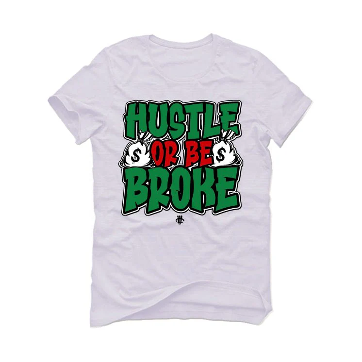 Nike SB x Air Jordan 4 “Pine Green” | illcurrency White T-Shirt (hustle or be broke) - Image 2